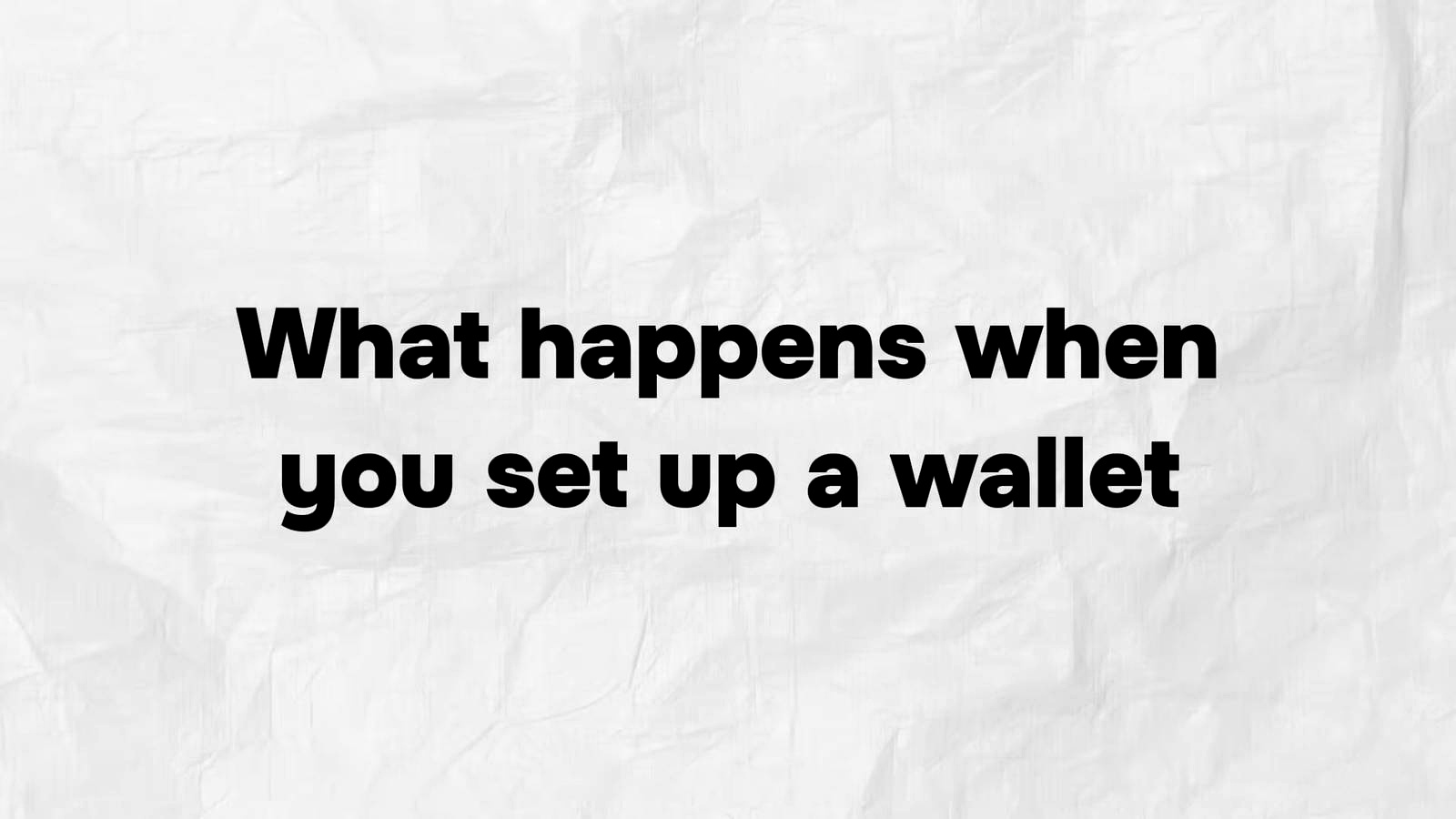 What Happens When You Set Up a Bitcoin Wallet discussed in the video